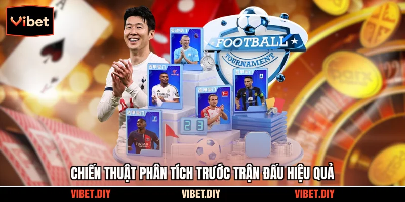 Chiến thuật phân tích trước trận đấu hiệu quả
