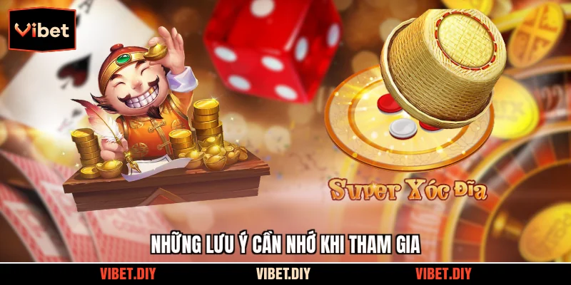 Những lưu ý cần nhớ khi tham gia