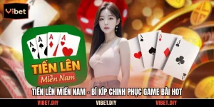 Tiến Lên Miền Nam - Bí Kíp Chinh Phục Game Bài Hot